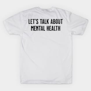 Lets Talk About Mental Health T-Shirt